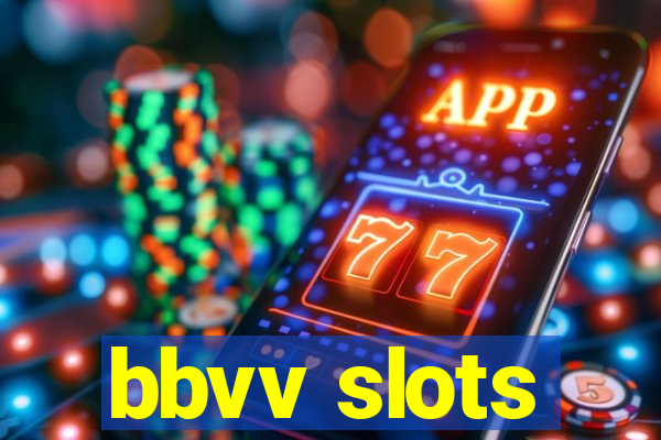 bbvv slots